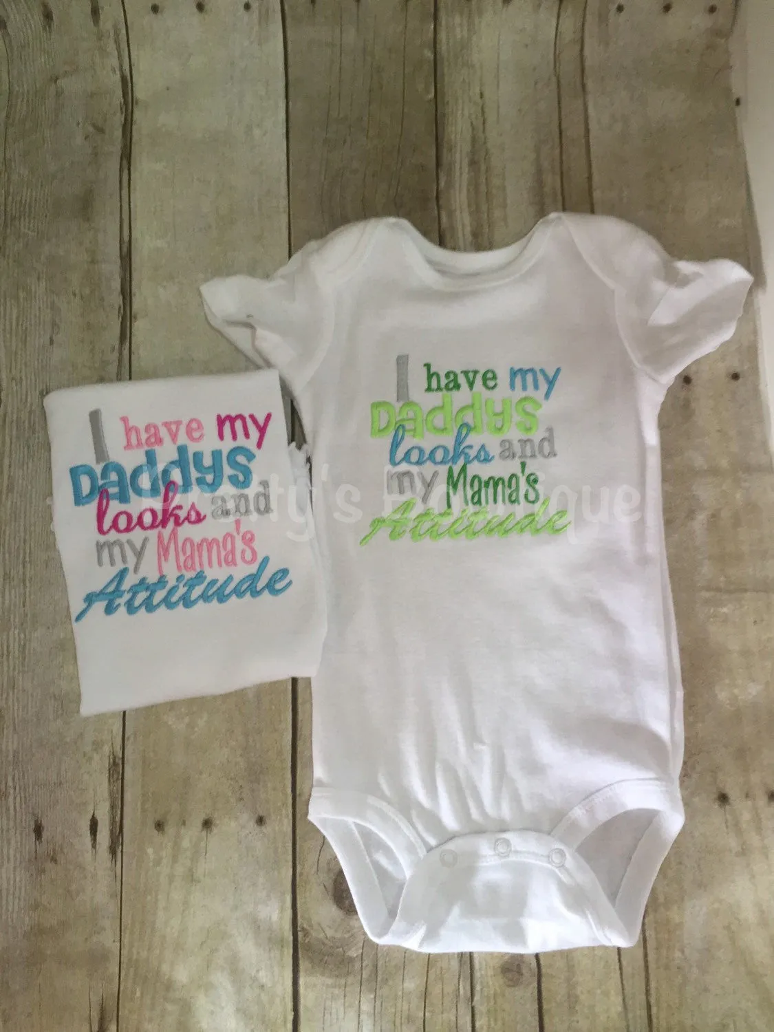 Baby Boy bodysuit or T shirt I have my Daddys looks and my Mama's Attitude- Baby shower Gift