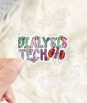 Dialysis Tech Sticker, Dialtsis Technician Sticker, Medical STICKER, Cute Medical Design Sticker