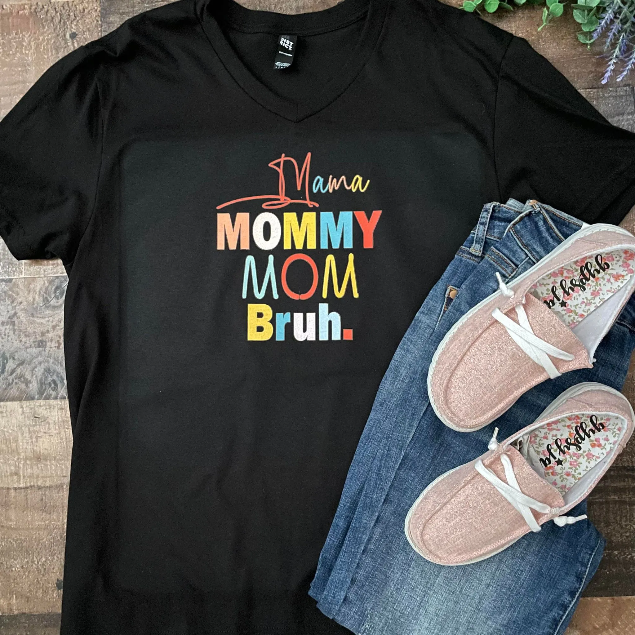 Mama, Mommy, Mom, Bruh.... Graphic Tee Shirt